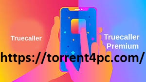 Truecaller Premium 12.17.0 + Crack Full Key Free Download 2022